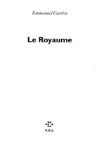 Emmanuel Carrère - Le royaume