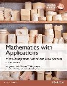 John Holcomb, John P. Holcomb, Thomas Hungerford, Thomas W. Hungerford, Margaret Lial, Margaret L. Lial... - Mathematics with Applications in the Management, Natural and Social Sciences, Global Edition