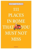 Annett Klingler, Annett Klingner - 111 Places in Rome that you must not miss