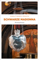 Xaver Mari Gwaltinger, Xaver Maria Gwaltinger, Josef Rauch - Schwarze Madonna