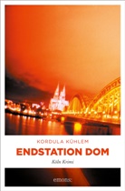 Kordula Kü hlem, Kordula Kühlem - Endstation Dom
