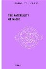 Dietrich Boschung, Jan N. Bremmer, Jan N. Bremmer - The Materiality of Magic