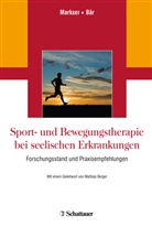 Andrea Broocks, Pete Falkai, Tobias u a Freyer, Bär, Karl-Jürgen Bär, Valenti Markser... - Sport- und Bewegungstherapie bei seelischen Erkrankungen