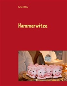 Gerhard Köhler - Hammerwitze