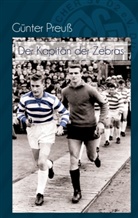 Günter Preuß - Der Kapitän der Zebras