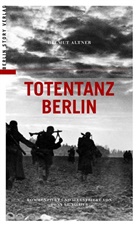 Helmut Altner, Ton Le Tissier, Tony Le Tissier - Totentanz Berlin