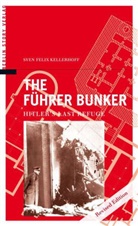 Sven Felix Kellerhoff - The Führer Bunker
