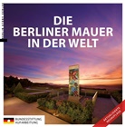 Stiftun Aufarbeitung, K, Kaminsky, Anna Kaminsky, Stiftung Aufarbeitung, Bundesstiftun zur Aufarbeitung der SED-Diktatu - Die Berliner Mauer in der Welt