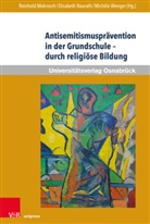 Martina Blasberg-Kuhnke, Eva Gläser, Reinhold Mokrosch, Susanne Müller-Using, Elisabet Naurath, Elisabeth Naurath... - Antisemitismusprävention in der Grundschule - durch religiöse Bildung