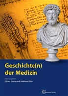 Oliver Erens, Oliver (Dr.) Erens, Oliver Erens, Olive Erens (Dr.), Andreas Otte, Otte (Prof. Dr.)... - Geschichte(n) der Medizin. Bd.1