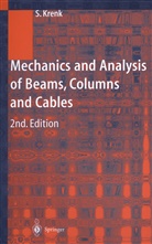 Steen Krenk - Mechanics and Analysis of Beams, Columns and Cables