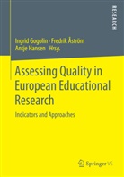 Fredrik Aström, Fredri Åström, Fredrik Åström, Ingrid Gogolin, Antje Hansen - Assessing Quality in European Educational Research