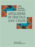 A. J. Crilly, A.J. Crilly, Ra Earnshaw, Rae Earnshaw, Huw Jones - Applications of Fractals and Chaos