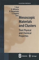 Toshihiro Arai, Kazuhir Mihama, Kazuhiro Mihama, Satoru Sugano, Keiichi Yamamoto, Keiichi Yamamoto et al - Mesoscopic Materials and Clusters
