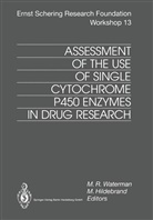 Hildebrand, Hildebrand, M. Hildebrand, R Waterman, M R Waterman, M. R. Waterman - Assessment of the Use of Single Cytochrome P450 Enzymes in Drug Research