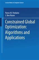 Panos Pardalos, Panos M Pardalos, Panos M. Pardalos, J Ben Rosen, J. Ben Rosen - Constrained Global Optimization: Algorithms and Applications