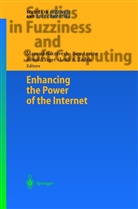 Be Azvine, Ben Azvine, Masoud Nikravesh, Ronald R Yager et al, Ronald R Yager, Ronald R. Yager... - Enhancing the Power of the Internet