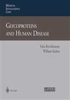 Ink Brockhausen, Inka Brockhausen, William Kuhns - Glycoproteins and Human Disease