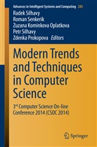 Zuzana Kominkova Oplatkova, Zuzana Kominkova Oplatkova et al, Zuzana Kominkova Oplatkova, Zdenka Prokopova, Roma Senkerik, Roman Senkerik... - Modern Trends and Techniques in Computer Science