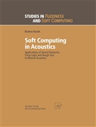 Bozena Kostek - Soft Computing in Acoustics