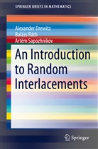 Alexande Drewitz, Alexander Drewitz, Baláz Ráth, Balázs Ráth, Artem Sapozhnikov, Artëm Sapozhnikov - An Introduction to Random Interlacements