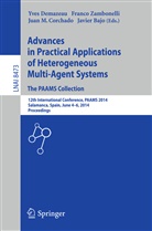 Javier Bajo Pérez, Juan M. Corchado, Juan M. Corchado Rodríguez, Yves Demazeau, Jua M Corchado Rodríguez et al, Franc Zambonelli... - Advances in Practical Applications of Heterogeneous Multi-Agent Systems - The PAAMS Collection