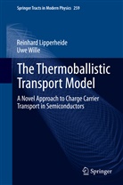 Reinhar Lipperheide, Reinhard Lipperheide, Uwe Wille - The Thermoballistic Transport Model