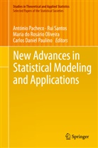 Maria Do Rosário Oliveira, Maria do Rosário Oliveira et al, Maria Do Rosário Oliveira, António Pacheco, Carlos Daniel Paulino, Ru Santos... - New Advances in Statistical Modeling and Applications