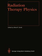 Alfre R Smith, Alfred R Smith, Alfred R. Smith - Radiation Therapy Physics