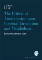 Georg E Cold, Georg E. Cold, Jörn Madsen, Jörn B Madsen, Jörn B. Madsen - The Effects of Anaesthetics upon Cerebral Circulation and Metabolism