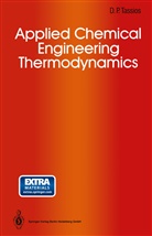 Dimitrios Tassios, Dimitrios P Tassios, Dimitrios P. Tassios - Applied Chemical Engineering Thermodynamics