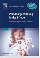 Maja Roedenbeck Schäfer, Maja Roedenbeck, Maja Roedenbeck Schäfer, Maja Roedenbeck-Schäfer - Personalgewinnung in der Pflege