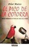 Pilar Matos - El pico de la cotorra : cartas mordaces de toda una vida en la radio