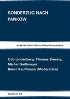 Thoma Brussig, Thomas Brussig, Gaissmayer, Mi Gaissmayer, Michel Gaißmayer, Ud Lindenberg... - Sonderzug nach Pankow