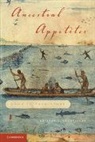 Kristen J. Gremillion, Kristen J. (Ohio State University) Gremillion, Gremillion Kristen J. - Ancestral Appetites