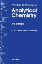 F Fifield, F. W. Fifield, F.w. Fifield, D Kealey, D. Kealey - Principles and Practice of Analytical Ch