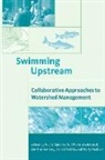 Paul A. Focht Sabatier, Will Focht, Mark Lubell, Mark (University of California Lubell, Marty Matlock, Marty (233 Engineering Building) Matlock... - Swimming Upstream