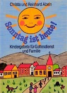 Christa Abeln, Reinhard Abeln - Sonntag ist heute!