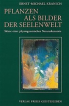 Ernst M Kranich, Ernst-Michael Kranich - Pflanzen als Bilder der Seelenwelt