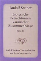 Rudolf Steiner - Esoterische Betrachtungen karmischer Zusammenhänge. Tl.4
