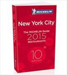 Manufacture française des pneumatiques Michelin, XXX - Michelin Rote Führer; Michelin The Red Guide; Michelin Le Guide Rouge: New York city : restaurants 2015 : the Michelin guide