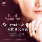 Bärbel Wardetzki, Sonngard Dressler - Souverän und selbstbewusst, 2 Audio-CDs (Hörbuch)