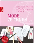 Miriam Haas - Schnelles Wissen in 30 Minuten - Modezeichnen