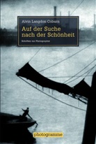 Alvin Langdon Coburn, Alvin Coburn Langdon, Alvin Langdon Coburn, Hauswald, Hauswald, Inge-Cathri Hauswald... - Auf der Suche nach der Schönheit