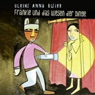 Ulrike Bleier, Ulrike Anna Bleier, Jim Avignon, Sandra Heinrichs - Fränke und das Wesen der Dinge
