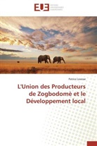 Patrice Lovesse, Lovesse-p - L union des producteurs de