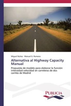 Migue Núñez, Miguel Núñez, Manuel G Romana, Manuel G. Romana - Alternativa al Highway Capacity Manual