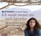 Berit Kessler, Gaby Hildenbrandt, Jo Kern - Ich werde immer um euch kämpfen, Audio-CD (Hörbuch)