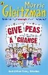 Morris Gleitzman - Give Peas A Chance