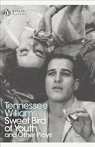 Tennessee Williams, E. Martin Browne - Sweet Bird of Youth and Other Plays